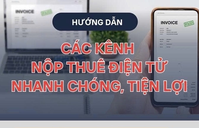 (INFORGRAPHICS): Hướng dẫn các kênh nộp thuế điện tử nhanh chóng, tiện lợi