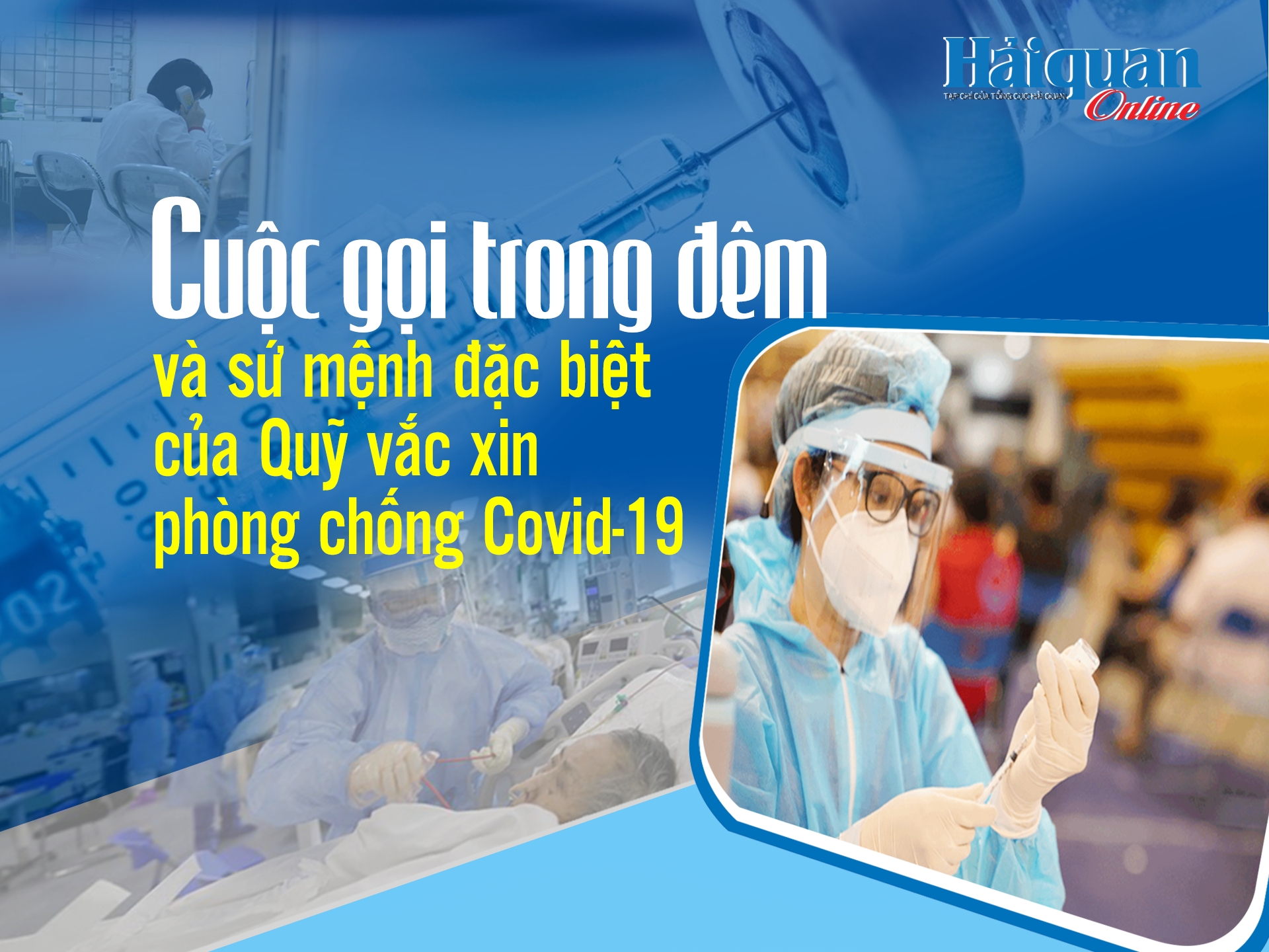 MEGASTORY: Cuộc gọi trong đêm và sứ mệnh đặc biệt của Quỹ vắc xin phòng chống Covid-19